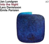 Jan Lundgren, Emile Parisien, Lars Danielsson - Into The Night [Vinilo]