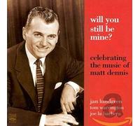 Jan Lundgren Quartet - Will You Still Be Mine: the Music of Matt Dennis
