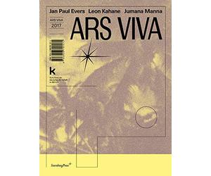 Jan Paul Evers, Leon Kahane, Jumana Manna, ARS VIVA 2017: édition anglaise