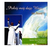 Jan PaweĹ II - "PokĂlj MĂlj DajÄ Wam..." - Ĺpiew Ojca ĹwiÄtego z Rodakami [CD]