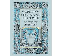 Jan pieterszoon-sweelinck : works for organ & keyboard (Dover Music for Organ)
