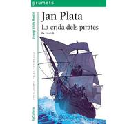 Jan Plata. La Crida Dels Pirates: 235 (Grumets)