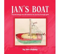 Jan's Boat: And The Things She Will Need For Her Journey Through Grief