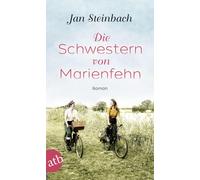 Jan Steinbach Die Schwestern von Marienfehn: Roman (Tapa blanda)