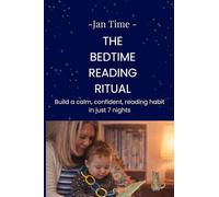 Jan Time: The Bedtime Reading Ritual: Build a calm, confident reading habit in just 7 nights (Jan Time Series)