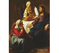 Jan Vermeer Monatsplaner 2026: Christus bei Maria und Martha | Planer mit Raum für Notizen | Januar - Dezember 2026 mit Wochenansicht | ... Terminpläne | Agenda Organizer Terminplaner