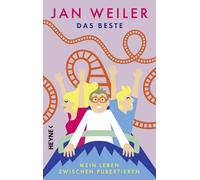 Jan Weiler Das Beste Mein Leben zwischen Pubertieren: Die ganze Pub (Tapa dura)