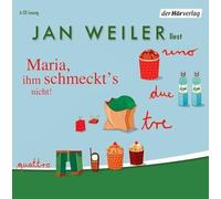Jan Weiler - Maria, ihm schmeckt's nicht