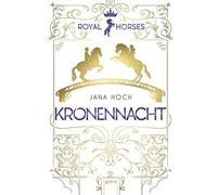 Jana Hoch Clara Royal Horses (3). Kronennacht: Band 3 der romantisch (Tapa dura)