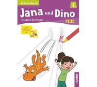 JANA UND DINO PLUS 1 Ab&Code: Deutsch für Kinder.Deutsch als Fremdsprache / Arbeitsbuch plus interaktive Version: Vol. 1