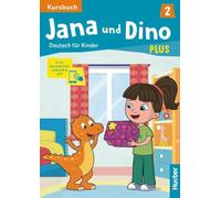 JANA UND DINO PLUS 2 Kb&Code: Deutsch für Kinder.Deutsch als Fremdsprache / Kursbuch plus interaktive Version: Vol. 2