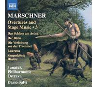 Janáček Philharmonic Ostrava - Dario Salvi - Heinrich August Marschner: Overtures and Stage Music, Vol. 3 - Das Schloss am Aetna; Der Babu; Die Verlobung vor der Trommel; Lukretia; Sangeskonig Hiarne