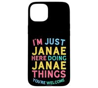 Janae Here Doing Janae Things Funny Janae Nombre Carcasa para iPhone 15 Plus