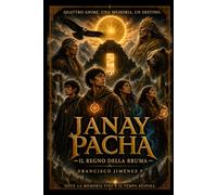 Janay Pacha: Il Regno Della Bruma: 1 (Janay Pacha Italian edition)