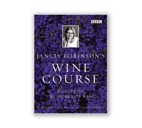 Jancis Robinson's Wine Course: Third Edition