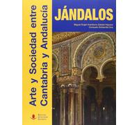 Jándalos. Arte y sociedad entre Cantabria y Andalucía (Analectas)