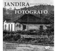 Jandira Através Das Lentes De Um Fotógrafo (ebook)
