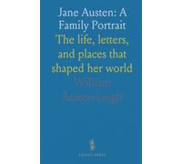 Jane Austen: A Family Portrait: The life, letters, and places that shaped her world