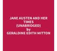 Jane Austen And Her Times (unabridged) (audiolibro)