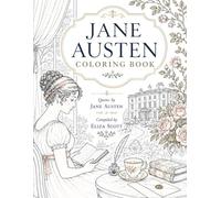 Jane Austen Coloring Book: Favorite Quotes and Beautiful Scenes from Jane Austen's World