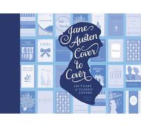 Jane Austen Cover to Cover: 200 Years of Classic Book Covers