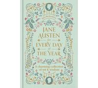 Jane Austen for Every Day of the Year: A Charming Collection of Wit & Wisdom