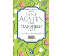 JANE AUSTEN MANSFIELD PARK LA ABADÍA DE NORTHANGER (OBRA COMPLETA JANE AUSTEN)
