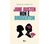 Jane Austen non è Bridgerton