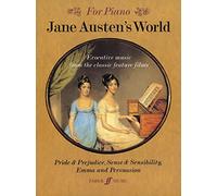 Jane Austen's World: Evocative Music from the Classic Feature Films Pride & Prejudice, Sense & Sensibility and Emma and Persuasion (Faber Edition)