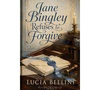 Jane Bingley Refuses to Forgive: The Kindest Bennet Sister Finally Draws a Line No One Expected - Inspired by Jane Austen’s Pride and Prejudice