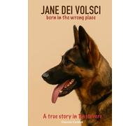 Jane dei Volsci: Born in the wrong place A true storyin Trastevere