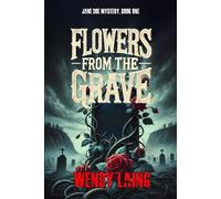 Jane Doe Mystery, Book 1: Flowers From The Grave (Jane Doe Paranormal Mysteries)