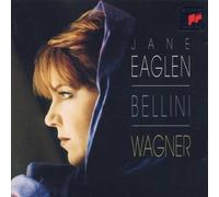 Jane Eaglen - Bellini and Wagner Arias