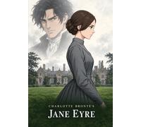 Jane Eyre: A Full-Color Manga Graphic Novel Adaptation of the Classic Gothic Story for Kids and Young Readers