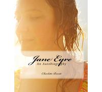 Jane Eyre: An Autobiography