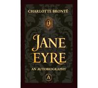 Jane Eyre: An Autobiography