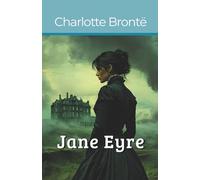 Jane Eyre: An Autobiography