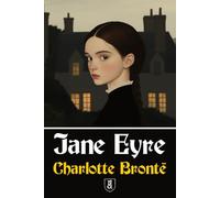 Jane Eyre: An Autobiography