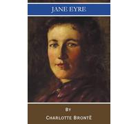 Jane Eyre: An Autobiography (Annotated)