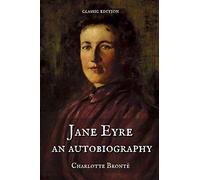 JANE EYRE AN AUTOBIOGRAPHY: Classic Illustrations