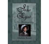 Jane Eyre: An Autobiography: Dark Romantic Fiction from Nineteenth Century English Literature. Large Print Edition