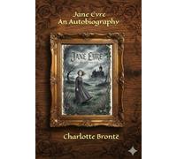Jane Eyre: An Autobiography - Gothic Decorative Edition