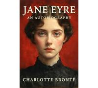 Jane Eyre: An Autobiography - Illustrated with Classic Engravings by F. H. Townsend