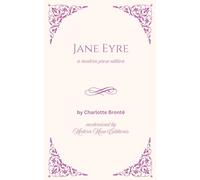 Jane Eyre: An easy-to-read edition in clear modern English