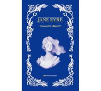 Jane Eyre: Edición Ilustrada en Tapa Dura: 3 (Las Mejores Novelas Románticas)