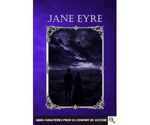 Jane Eyre: Edition gros caractères - Volume 2 - Corps 18 - Charlotte Brontë