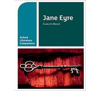 Jane Eyre: Get Revision with Results (Oxford Literature Companions)