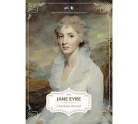 Jane Eyre (Illustrated English-French Bilingual Edition / Anglais-Français Édition Bilingue Illustré)