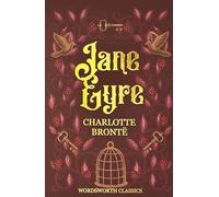 Jane Eyre (Wordsworth Classics) | Charlotte Bronte Dr. Sally Minogue Dr. Keith Carabine