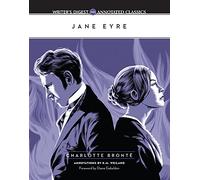 Jane Eyre: Writer's Digest Annotated Classics